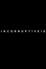 Poster for Incorruptible