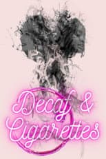 Poster for Decaf & Cigarettes