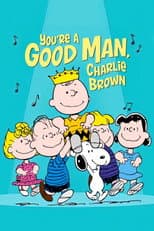 Poster for You're a Good Man, Charlie Brown