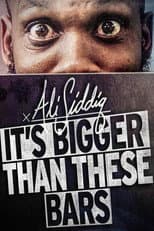 Poster for Ali Siddiq: It's Bigger Than These Bars