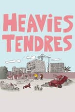 Poster for Heavies Tendres