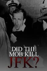 Poster for Did the Mob Kill JFK?