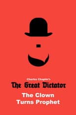 Poster for The Great Dictator: The Clown Turns Prophet