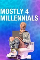 Poster for Mostly 4 Millennials