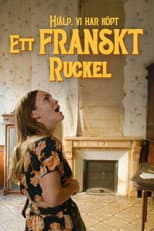 Poster for Hjälp, vi har köpt ett franskt ruckel!