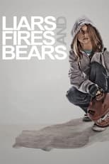 Poster for Liars, Fires and Bears
