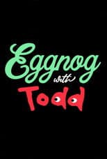 Poster for Eggnog with Todd