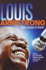 Poster for Good Evening Ev'rybody: In Celebration of Louis Armstrong