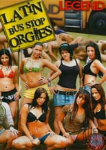 Poster for Latin Bus Stop Orgies