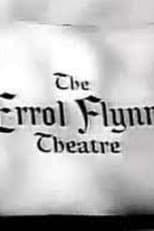 Poster for The Errol Flynn Theatre