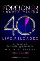 Poster for Foreigner - Double Vision 40 Live.Reloaded