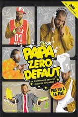 Poster for papa zéro défaut