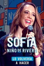 Poster for Sofía Niño de Rivera: Lo Volvería a Hacer