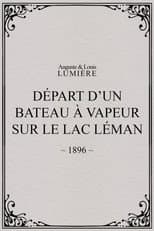 Poster for Départ d’un bateau à vapeur sur le lac Léman