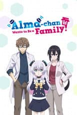 Poster for Alma-chan Wants to Be a Family!