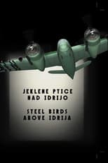 Poster for Steel Birds Above Idrija