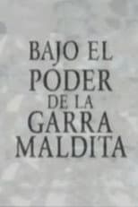 Poster for Bajo el poder de la garra maldita