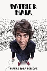Poster for Patrick Maia: Piadas Para Pessoas
