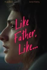Poster for Like Father, Like...