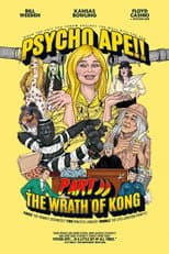 Poster for Psycho Ape!! Part II: The Wrath of Kong