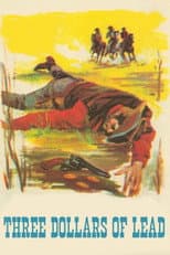 Poster for Three Dollars of Lead