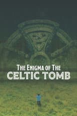 Poster for The Enigma of the Celtic Tomb