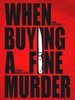 Poster for When buying a Fine Murder