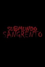 Poster for Submundo Sangrento