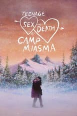 Poster for Teenage Sex and Death at Camp Miasma
