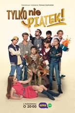 Poster for Tylko nie piątek!
