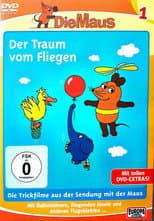 Poster for Die Maus - Der traum vom Fliegen