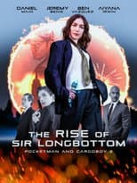 Poster for The Rise of Sir Longbottom