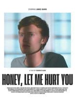 Poster for Honey, Let Me Hurt You