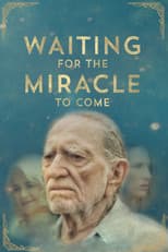 Poster for Waiting for the Miracle to Come