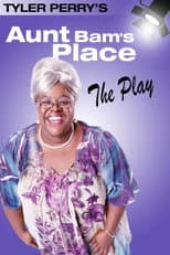 Poster for Tyler Perry's Aunt Bam's Place - The Play