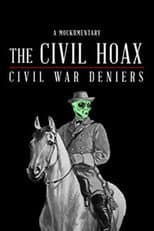 Poster for The Civil Hoax: Civil War Deniers