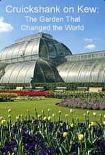 Poster for Cruickshank on Kew: The Garden That Changed the World