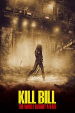 Poster for Kill Bill: The Whole Bloody Affair