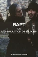 Poster for Rapt ou la Séparation des races