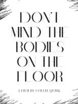 Poster for Don't Mind the Bodies on the Floor