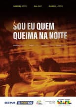 Poster for Sou Eu Quem Queima na Noite