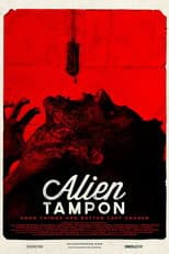 Poster for Alien Tampon