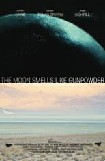 Poster for The Moon Smells Like Gunpowder