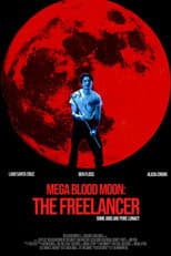 Poster for Mega Blood Moon: The Freelancer