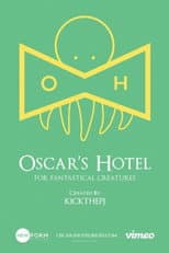 Poster for Oscar's Hotel for Fantastical Creatures