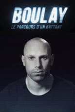 Poster for Boulay : Le parcours d'un battant