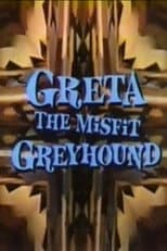 Poster for Greta, the Misfit Greyhound