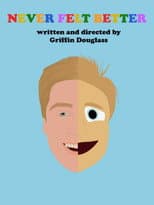 Poster for Never Felt Better