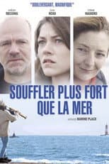 Poster for Souffler plus fort que la mer