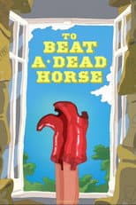 Poster for To Beat a Dead Horse